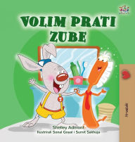 Title: I Love to Brush My Teeth (Croatian Book for Kids), Author: Shelley Admont