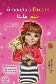 Title: Amanda's Dream (English Arabic Bilingual Book for Kids), Author: Shelley Admont