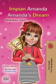 Title: Amanda's Dream (Malay English Bilingual Book for Kids), Author: Shelley Admont