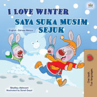 Title: I Love Winter (English Malay Bilingual Book for Kids), Author: Shelley Admont