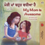 My Mom is Awesome (Punjabi English Bilingual Book for Kids - Gurmukhi)
