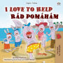 I Love to Help (English Czech Bilingual Book for Kids)