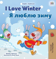 Title: I Love Winter (English Ukrainian Bilingual Book for Kids), Author: Shelley Admont