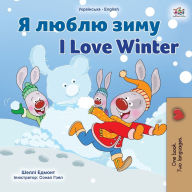Title: I Love Winter (Ukrainian English Bilingual Children's Book), Author: Shelley Admont