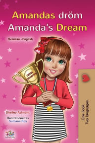 Title: Amanda's Dream (Swedish English Bilingual Book for Kids), Author: Shelley Admont