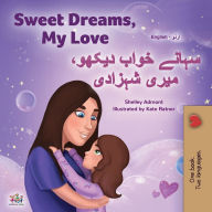 Title: Sweet Dreams, My Love (English Urdu Bilingual Book for Kids), Author: Shelley Admont