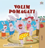 Title: I Love to Help (Croatian Children's Book), Author: Shelley Admont