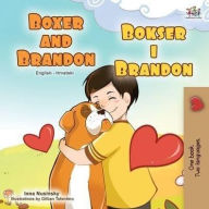 Title: Boxer and Brandon (English Croatian Bilingual Book for Kids), Author: Kidkiddos Books