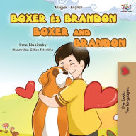 Title: Boxer and Brandon (Hungarian English Bilingual Book for Kids), Author: Kidkiddos Books