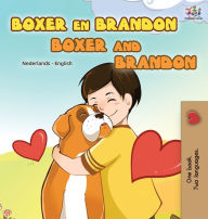 Title: Boxer and Brandon (Dutch English Bilingual Book for Kids), Author: Inna Nusinsky