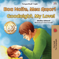Title: Goodnight, My Love! (Portuguese English Bilingual Book for Kids - Brazilian), Author: Shelley Admont