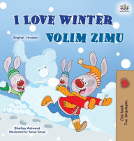 Title: I Love Winter (English Croatian Bilingual Book for Kids), Author: Shelley Admont