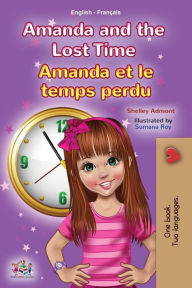 Title: Amanda and the Lost Time (English French Bilingual Book for Kids), Author: Shelley Admont