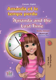 Title: Amanda et le temps perdu Amanda and the Lost Time, Author: Shelley Admont