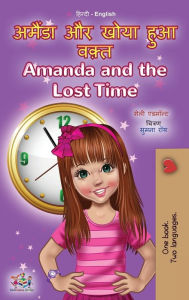 Title: Amanda and the Lost Time (Hindi English Bilingual Book for Kids), Author: Shelley Admont