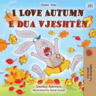 Title: I Love Autumn (English Albanian Bilingual Book for Kids), Author: Shelley Admont