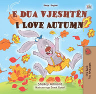 Title: E dua vjeshtën I Love Autumn, Author: Shelley Admont