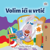 Title: Volim ici u vrtic, Author: Shelley Admont