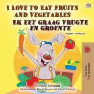 Title: I Love to Eat Fruits and Vegetables (English Afrikaans Bilingual Book for Kids), Author: Shelley Admont