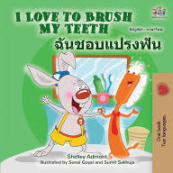 Title: I Love to Brush My Teeth (English Thai Bilingual Children's Book), Author: Shelley Admont