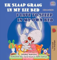 Title: I Love to Sleep in My Own Bed (Afrikaans English Bilingual Children's Book), Author: Shelley Admont