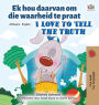 I Love to Tell the Truth (Afrikaans English Bilingual Book for Kids)