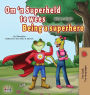 Being a Superhero (Afrikaans English Bilingual Children's Book)
