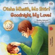 Title: Goodnight, My Love! (Irish English Bilingual Children's Book), Author: Shelley Admont