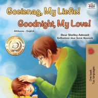 Title: Goodnight, My Love! (Afrikaans English Bilingual Book for Kids), Author: Shelley Admont