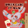 Dwi'n Caru Fy Mam