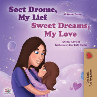 Title: Sweet Dreams, My Love (Afrikaans English Bilingual Book for Kids), Author: Shelley Admont