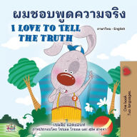 Title: I Love to Tell the Truth (Thai English Bilingual Book for Kids), Author: Shelley Admont