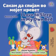 Title: I Love to Sleep in My Own Bed (Macedonian English Bilingual Book for Kids), Author: Shelley Admont