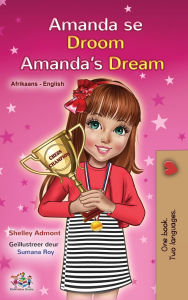 Title: Amanda's Dream (Afrikaans English Bilingual Children's Book), Author: Shelley Admont