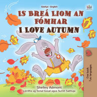 Title: Is Breá Liom an Fómhar I Love Autumn, Author: Shelley Admont