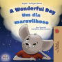 A Wonderful Day (English Portuguese Bilingual Children's Book -Brazilian)