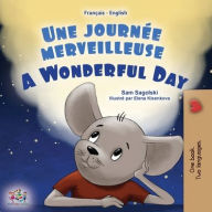 Title: A Wonderful Day (French English Bilingual Book for Kids), Author: Sam Sagolski