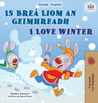 Title: I Love Winter (Irish English Bilingual Kids Book), Author: Shelley Admont