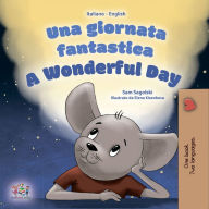 Title: Una giornata fantastica A Wonderful Day, Author: Sam Sagolski