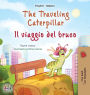 The Traveling Caterpillar (English Italian Bilingual Children's Book)