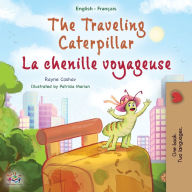Title: The Traveling Caterpillar (English French Bilingual Children's Book for Kids), Author: Rayne Coshav