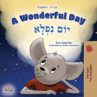 Title: A Wonderful Day (English Hebrew Bilingual Children's Book), Author: Sam Sagolski