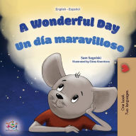 Title: A Wonderful Day (English Spanish Bilingual Book for Kids), Author: Sam Sagolski