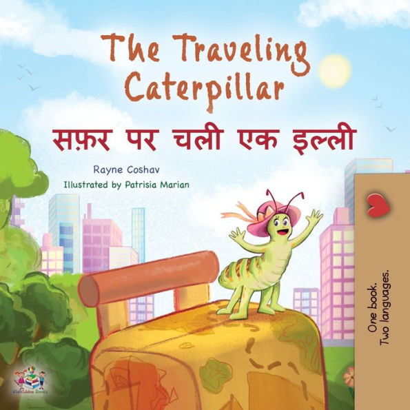 The Traveling Caterpillar (English Hindi Bilingual Children's Book)