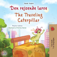 Title: The Traveling Caterpillar (Danish English Bilingual Book for Kids), Author: Rayne Coshav