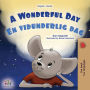 A Wonderful Day (English Danish Bilingual Children's Book)