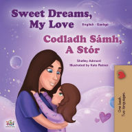 Title: Sweet Dreams, My Love (English Irish Bilingual Book for Kids), Author: Shelley Admont