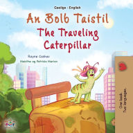 Title: The Traveling Caterpillar (Irish English Bilingual Book for Kids), Author: Rayne Coshav