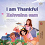 I am Thankful Zahvalna sam: English Croatian Bilingual Book for Children