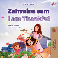 Title: I am Thankful (Croatian English Bilingual Children's Book), Author: Shelley Admont